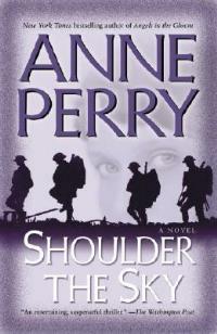 Shoulder the Sky: A Novel - Anne Perry - cover