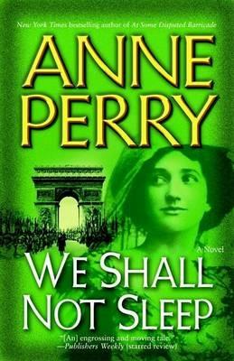 We Shall Not Sleep: A Novel - Anne Perry - cover