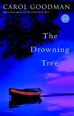 The Drowning Tree: A Novel - Carol Goodman - cover