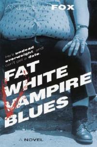 Fat White Vampire Blues - Andrew Fox - cover