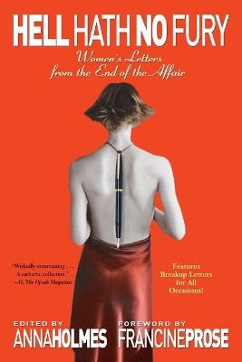 Hell Hath No Fury: Women's Letters from the End of the Affair - Anna Holmes,Anne Boleyn,Cindy Chupack - cover