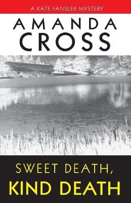 Sweet Death, Kind Death - Amanda Cross - cover