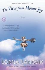 The View from Mount Joy: A Novel