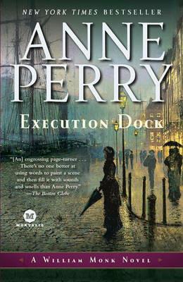 Execution Dock: A William Monk Novel - Anne Perry - cover