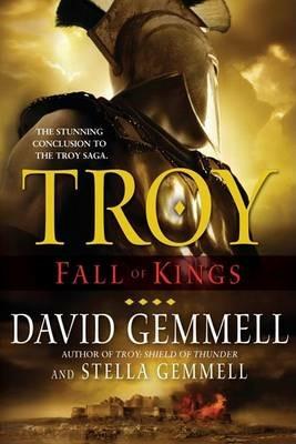 Troy: Fall of Kings - David Gemmell,Stella Gemmell - cover