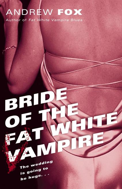 Bride of the Fat White Vampire