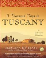 A Thousand Days in Tuscany: A Bittersweet Adventure