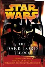 The Dark Lord Trilogy: Star Wars Legends: Labyrinth of Evil                Revenge of the Sith Dark Lord: The Rise of Darth Vader