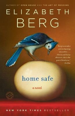 Home Safe: A Novel - Elizabeth Berg - cover