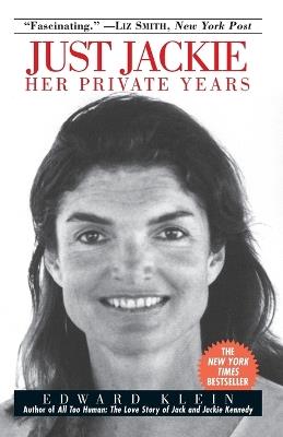 Just Jackie: Her Private Years - Edward Klein - cover