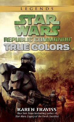 True Colors: Star Wars Legends (Republic Commando) - Karen Traviss - cover