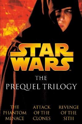 The Prequel Trilogy: Star Wars - Terry Brooks,R.A. Salvatore,Matthew Stover - cover