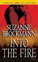 Into the Fire: A Novel - Suzanne Brockmann - cover