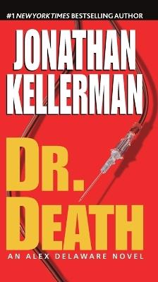 Dr. Death: An Alex Delaware Novel - Jonathan Kellerman - cover