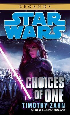 Choices of One: Star Wars Legends - Timothy Zahn - cover
