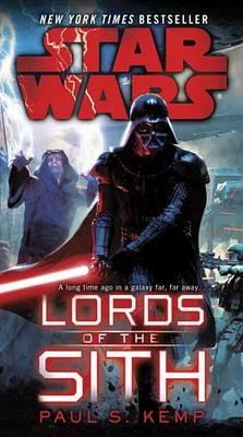 Lords of the Sith: Star Wars - Paul S. Kemp - cover