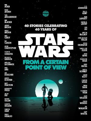 From a Certain Point of View (Star Wars) - Renée Ahdieh,Meg Cabot,Pierce Brown - cover