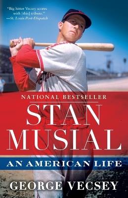 Stan Musial: An American Life - George Vecsey - cover