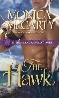 The Hawk: A Highland Guard Novel - Monica McCarty - cover