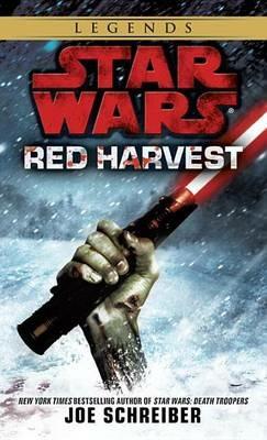 Red Harvest: Star Wars Legends - Joe Schreiber - cover