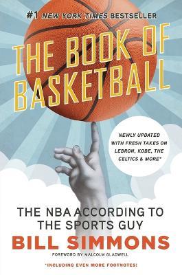 The Book of Basketball: The NBA According to The Sports Guy - Bill Simmons - cover