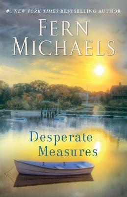 Desperate Measures: A Novel - Fern Michaels - cover