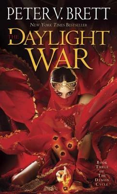 The Daylight War: Book Three of The Demon Cycle - Peter V. Brett - cover