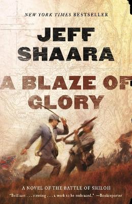 A Blaze of Glory: A Novel of the Battle of Shiloh - Jeff Shaara - cover