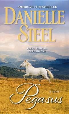 Pegasus: A Novel - Danielle Steel - cover