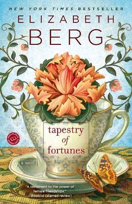 Tapestry of Fortunes: A Novel - Elizabeth Berg - cover