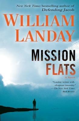 Mission Flats: A Novel - William Landay - cover