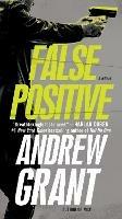 False Positive: A Novel - Andrew Grant - cover