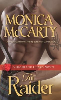 The Raider: A Highland Guard Novel - Monica McCarty - cover