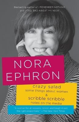Crazy Salad and Scribble Scribble: Some Things About Women and Notes on Media - Nora Ephron - cover