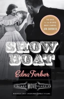 Show Boat: Vintage Movie Classics - Edna Ferber,Foster Hirsch - cover