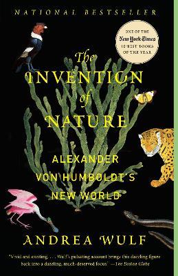 The Invention of Nature: Alexander von Humboldt's New World - Andrea Wulf - cover