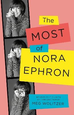 The Most of Nora Ephron: Revised Edition - Nora Ephron - cover