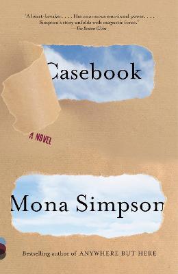 Casebook: A Novel - Mona Simpson - cover