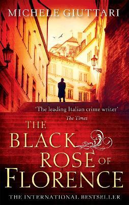 The Black Rose Of Florence - Michele Giuttari - cover