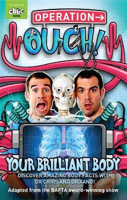 Operation Ouch: Your Brilliant Body: Book 1 - Chris van Tulleken,Xand van Tulleken - cover