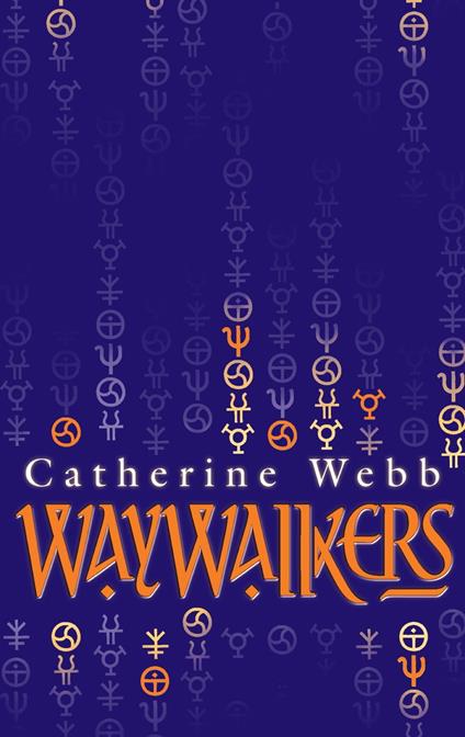 Waywalkers - Catherine Webb - ebook