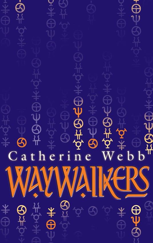 Waywalkers - Catherine Webb - ebook