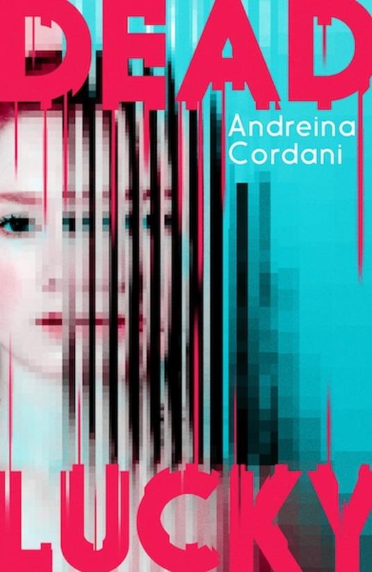 Dead Lucky - Andreina Cordani - ebook