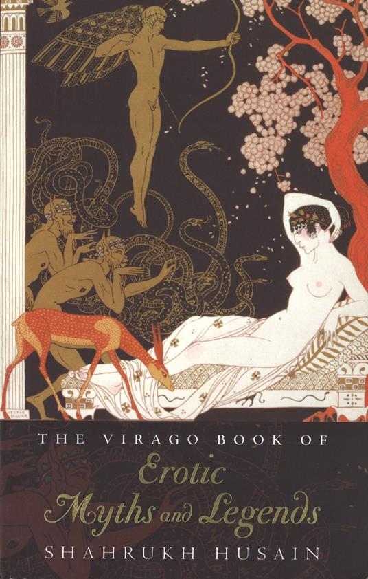 The Virago Book Of Erotic Myths And Legends