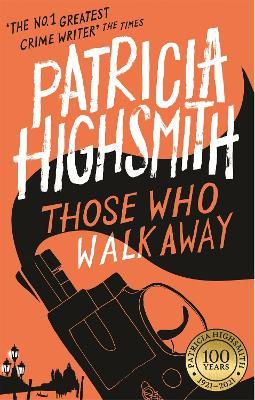 Those Who Walk Away: A Virago Modern Classic - Patricia Highsmith - cover