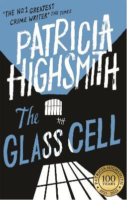 The Glass Cell: A Virago Modern Classic - Patricia Highsmith - cover