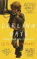 Darling Days: A New York City Childhood - iO Tillett Wright - cover
