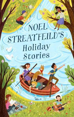Noel Streatfeild's Holiday Stories: By the author of 'Ballet Shoes' - Noel Streatfeild - cover