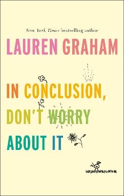 In Conclusion, Don't Worry About It - Lauren Graham - cover