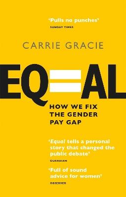 Equal: How we fix the gender pay gap - Carrie Gracie - cover